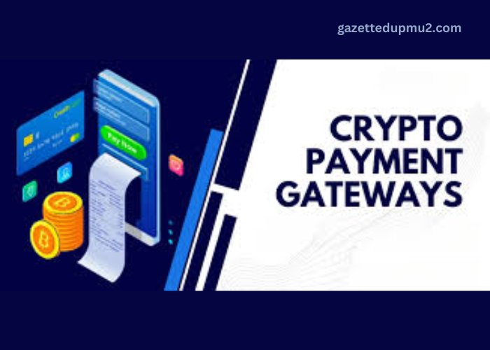 How Crypto Payment Gateways Are Revolutionizing Cross-Border Transactions