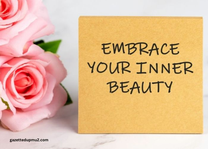 Get Noticed for Who You Are: Embracing Inner Beauty and Confidence