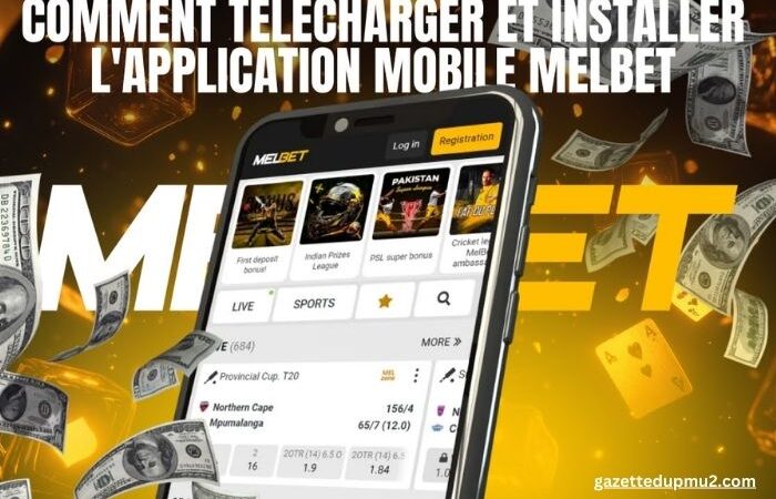 Comment télécharger et installer l'application mobile Melbet