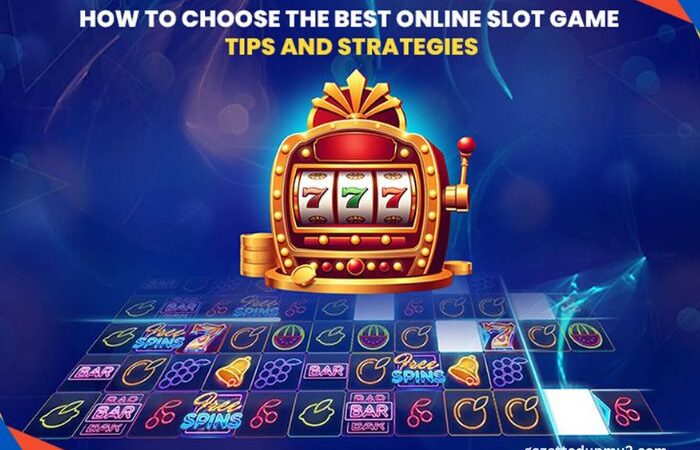 How to Choose the Best Online Slot Games for Maximum Fun